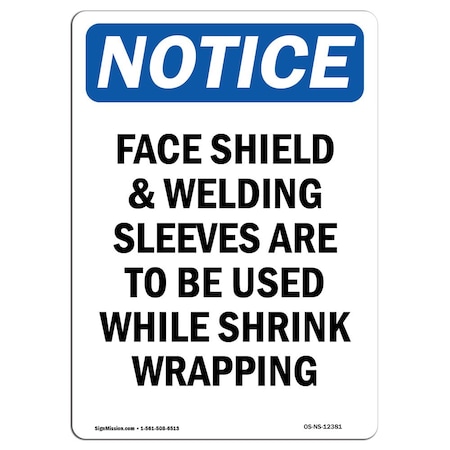 OSHA Notice Sign, Face Shield & Welding Sleeves, 14in X 10in Aluminum